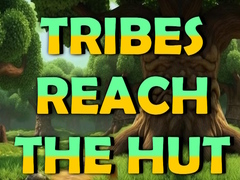খেলা Tribes Reach The Hut