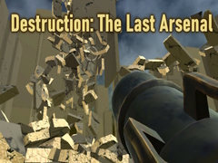 খেলা Destruction: The Last Arsenal