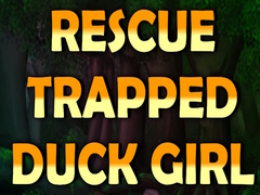খেলা Rescue Trapped Duck Girl