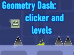 খেলা Geometry Dash: clicker and levels