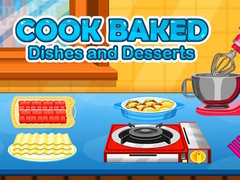 খেলা Cook Baked Dishes and Desserts 