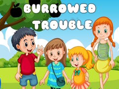 খেলা Burrowed Trouble
