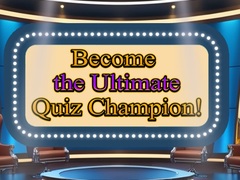 খেলা Become the Ultimate Quiz Champion