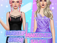 খেলা Makeup Show: Makeover Salon 