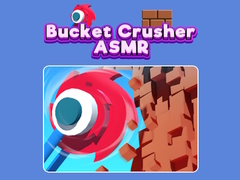 খেলা Bucket Crusher ASMR