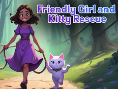 খেলা Friendly Girl and Kitty Rescue
