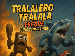খেলা Tralalero Tralala escape Tung Tung Sahur