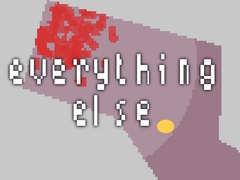 খেলা Everything Else