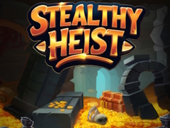 খেলা Stealthy Heist