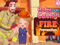 খেলা Baby Cathy Ep44 Fire Prevention