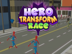 খেলা Hero Transform Race