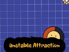 খেলা Unstable Attraction