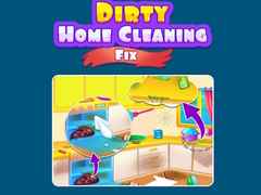 খেলা Dirty Home Cleaning Fix