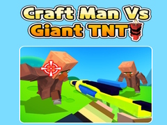 খেলা Craft Man Vs Giant TNT