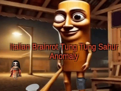 খেলা Italian Brainrot Tung Tung Sahur Anomaly