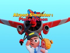 খেলা Airport Simulator: Plane Tycoon