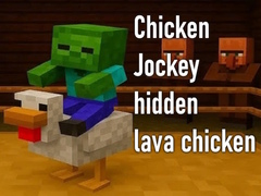 খেলা Chicken Jockey hidden lava chicken