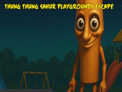 খেলা Thung Thung Sahur Playgrounds Escape