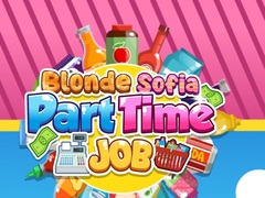 খেলা Blonde Sofia: Part Time Job