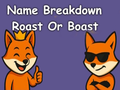 খেলা Name Breakdown Roast Or Boast