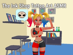 খেলা The Ink Shop Tattoo Art ASMR