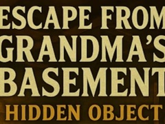 খেলা Escape From Grandma's Basement Hidden Object