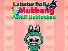 খেলা Labubu Doll Mukbang Asmr Unblocked
