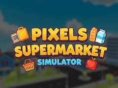 খেলা Pixels Supermarket Simulator
