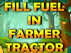 খেলা Fill Fuel In Farmer Tractor