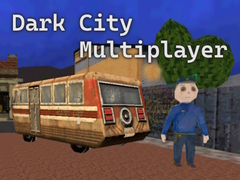 খেলা Dark City Multiplayer