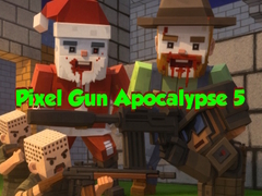 খেলা Pixel Gun Apocalypse 5