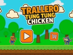 খেলা Trallero Tung Tung Chicken