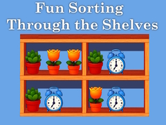 খেলা Fun Sorting Through the Shelves