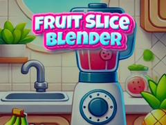 খেলা Fruit Slice Blender