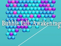 খেলা Bubble Fall: Awakening