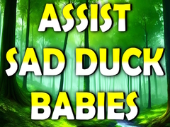 খেলা Assist Sad Duck Babies