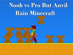 খেলা Noob vs Pro But Anvil Rain Minecraft