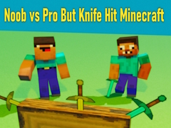 খেলা Noob vs Pro But Knife Hit Minecraft