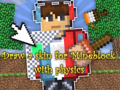 খেলা Draw a skin for Mineblock with physics
