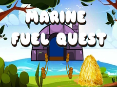 খেলা Marine Fuel Quest