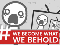 খেলা We Become What We Behold