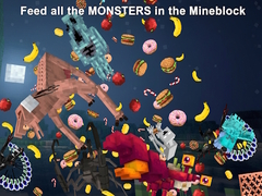 খেলা Feed all the MONSTERS in the Mineblock