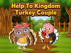 খেলা Help To Kingdom Turkey Couple