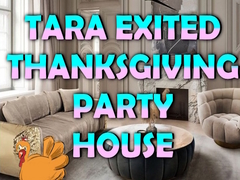 খেলা Tara Exited Thanksgiving Party House