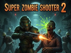 খেলা Super Zombie Shooter 2