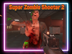 খেলা Super Zombie Shooter 2