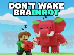 খেলা Don't Wake Brainrot