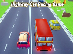 খেলা Highway Car Racing Game