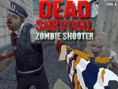 খেলা Dead Survival: Zombie Shooter