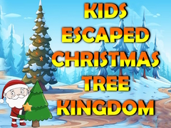খেলা Kids Escaped Christmas Tree Kingdom
